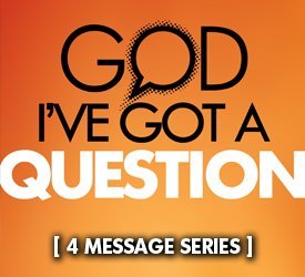 God I&#39;ve Got a Question (Series)