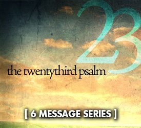 The Twentythird Psalm (Series)