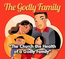 The Church: The Health of a Godly Family