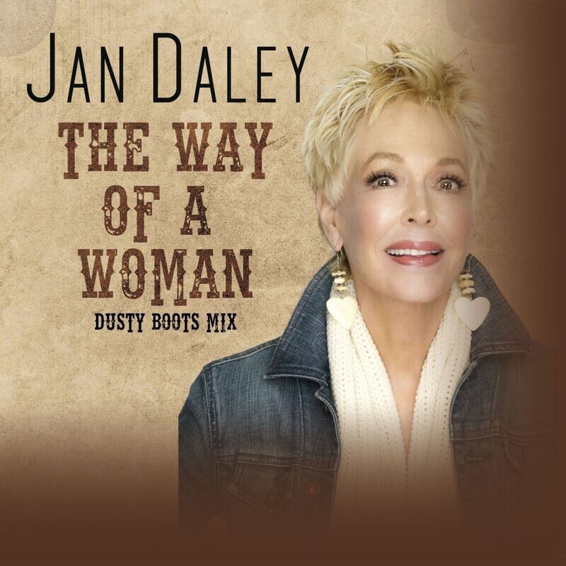 The Way of Woman - Dusty Boots Mix - Single - Jan Daley Empowers Women through Music