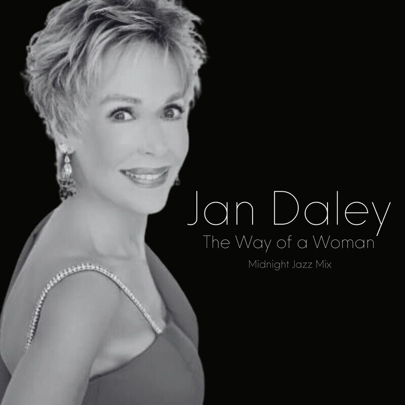 “The Way of a Woman (Midnight Jazz Mix)” -  Single - Jan Daley - Digital Download