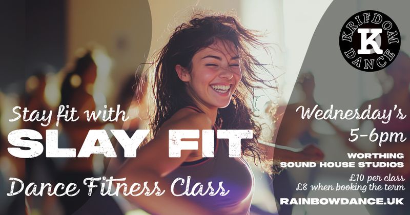 ✨️SLAY FIT✨️ Dance hard. Feel fierce. Be unstoppable. - 4th Mar