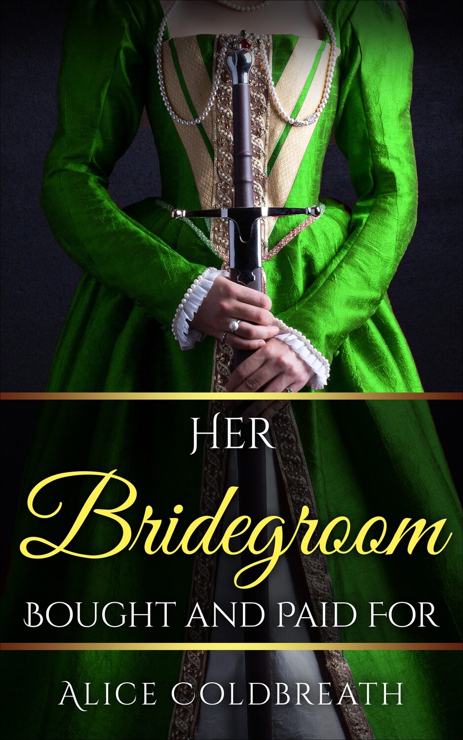 Her Bridegroom Bought and Paid For (Brides of Karadok Book 4)