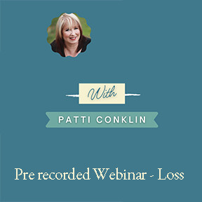 Webinar on Loss with Patti Conklin Recorded January 2021