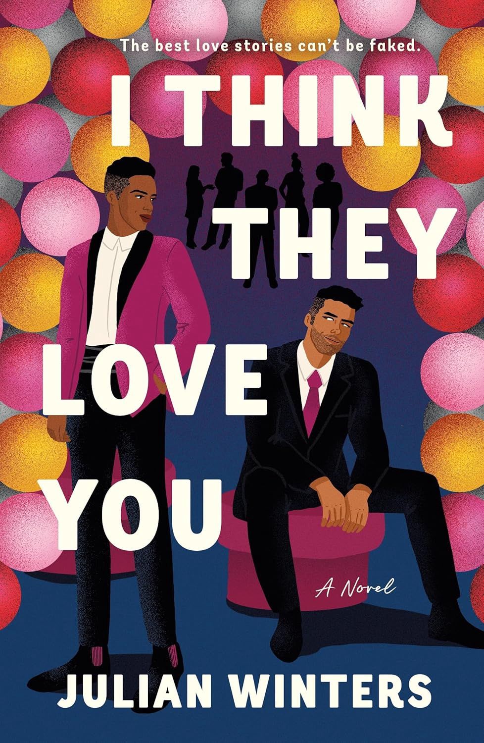 Fic Happens: A Virtual Fandom Panel EVENT (Aug. 5), Book: I Think They Love You by Julian Winters