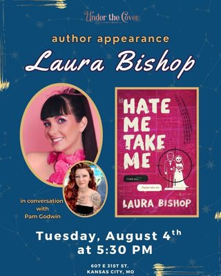HATE ME TAKE ME Release Event with Laura Bishop August 4th