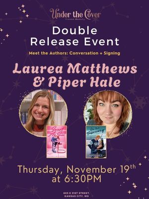 Sweet as Sin &amp; On The Fakeaway Double Release Event with Laurea Matthews and Piper Hale November 19