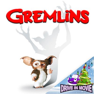 Gremlins - Drive In Movie Gremlins - Drive In Movie