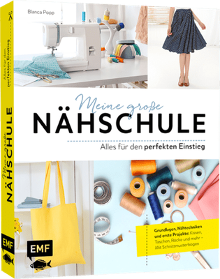 MEINE GROSSE NÄHSCHULE – ALLES FÜR DEN PERFEKTEN EINSTIEG