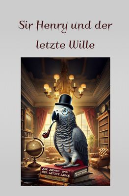 Sir Henry und der letzte Wille Sir Henry und der letzte Wille