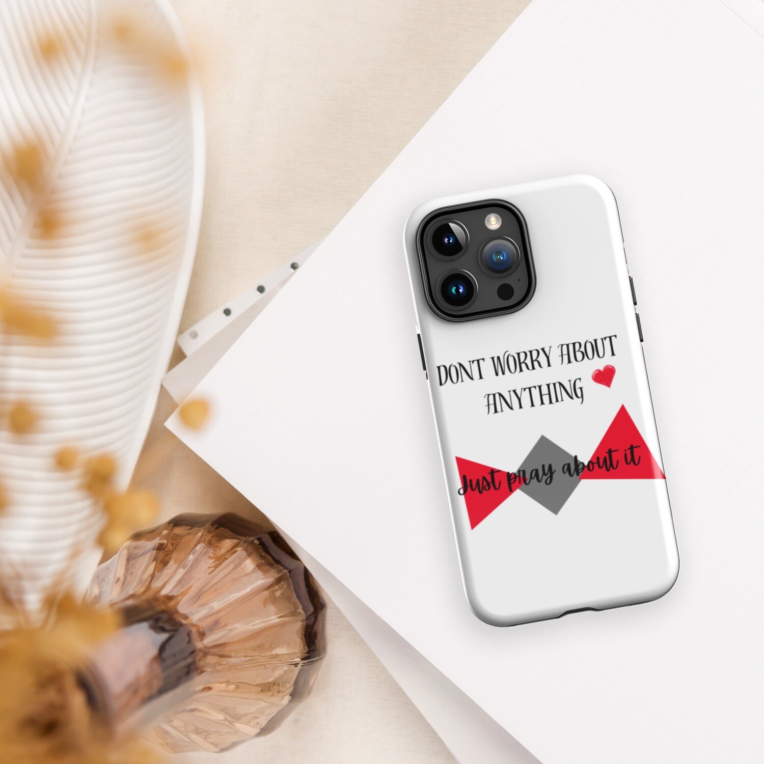 Don't worry about anything Just pray about it Tough Case for iPhone®