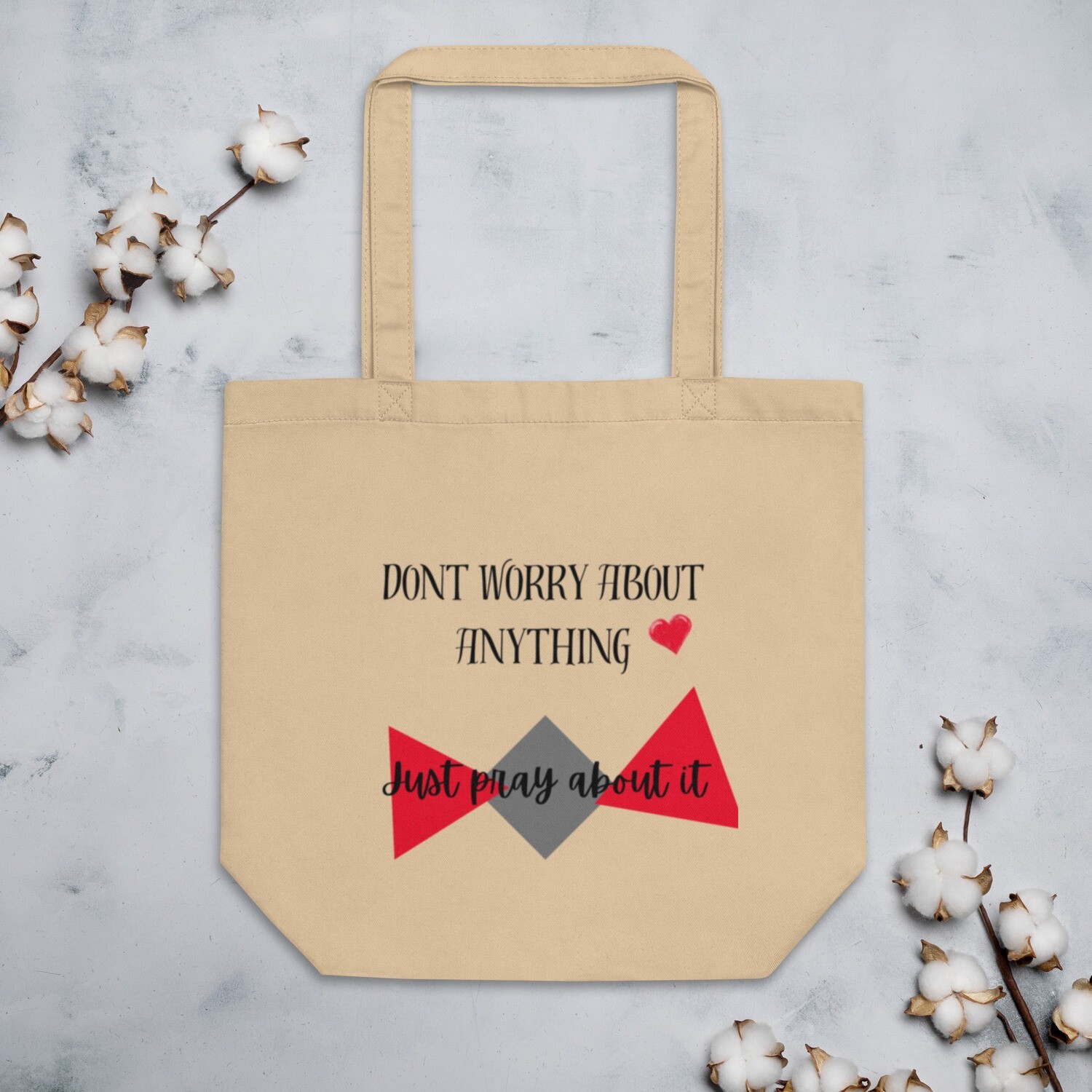 Don't worry about anything Just pray about it Eco Tote Bag