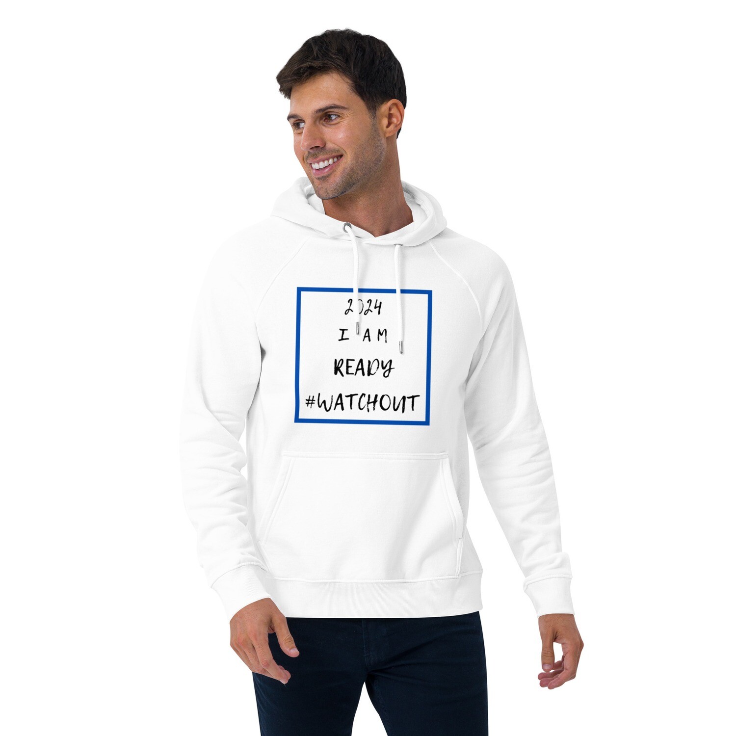 2024 I am ready #watchout Unisex eco raglan hoodie