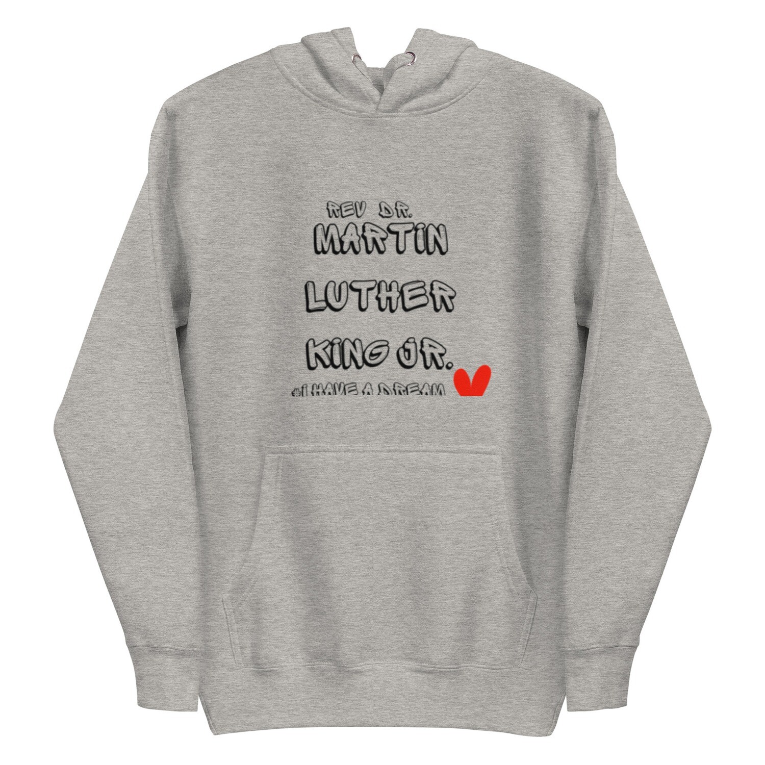 Rev Dr. Martin Luther King Jr, I have a dream Unisex Hoodie