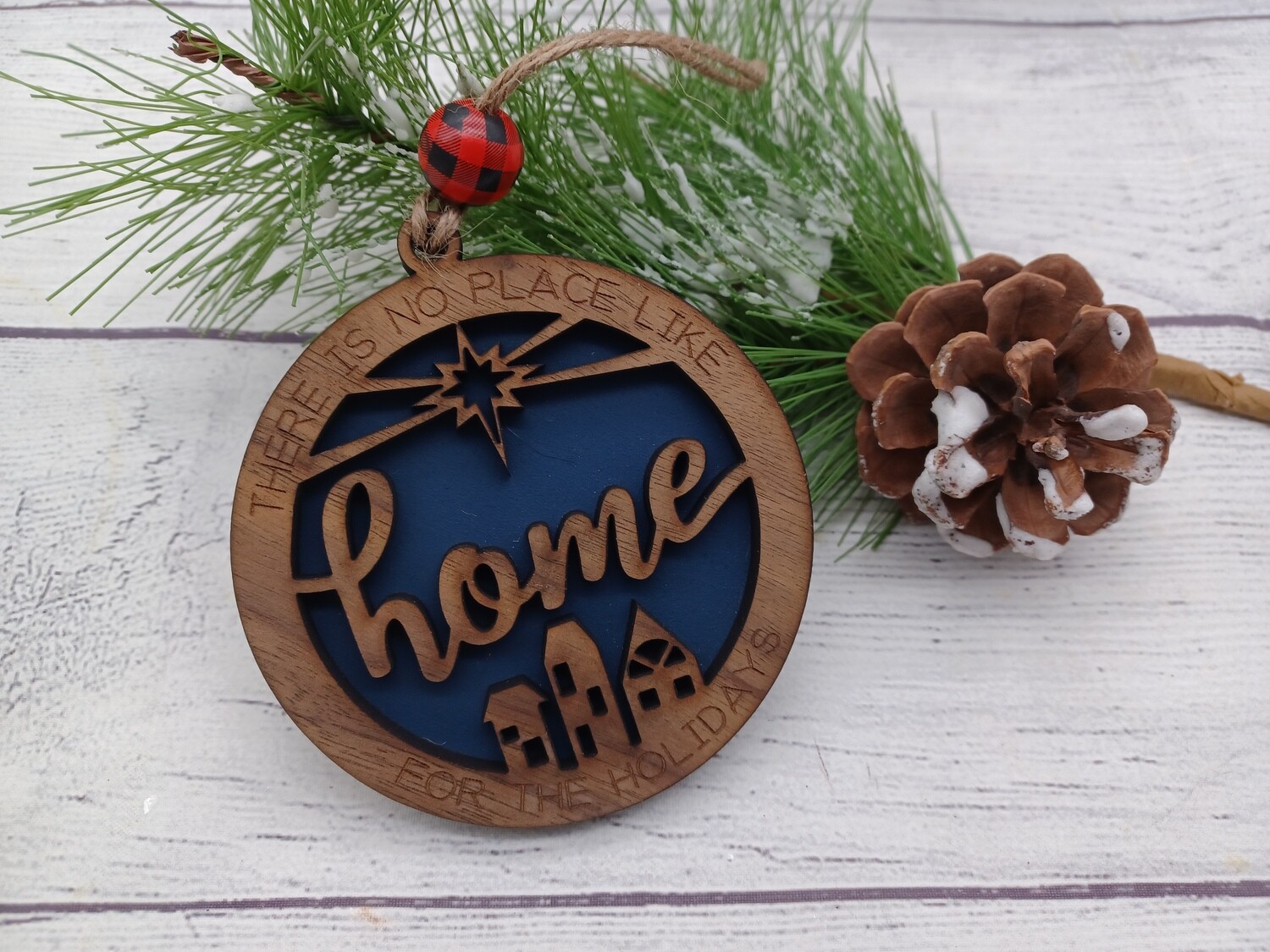 There Is No Place Like Home Ornament - Laser Cut