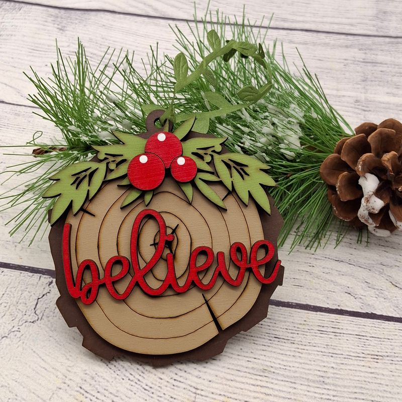Believe Ornament - Faux Wood Slice - Handmade