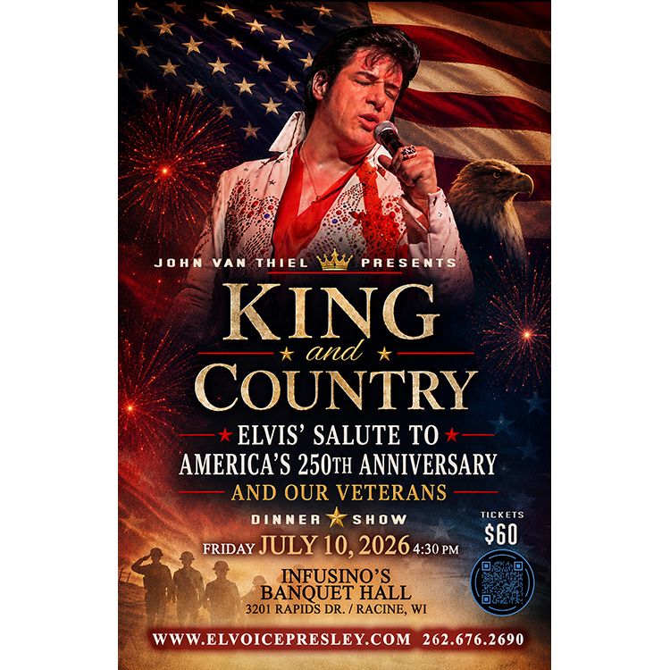 "King and Country: Elvis' Salute to America's 250th Anniversary and Our Veterans" Dinner Show Admission