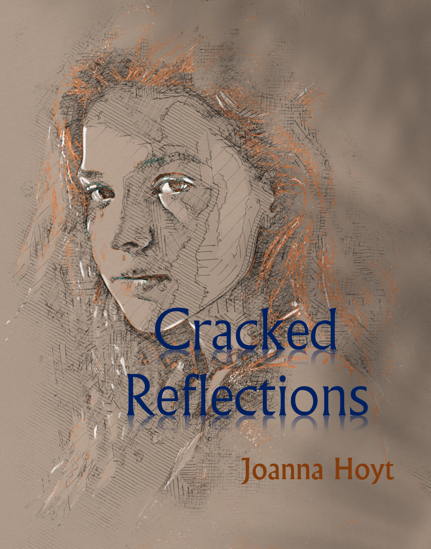Cracked Reflections by Joanna Hoyt Cracked Reflections by Joanna Hoyt