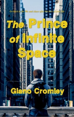 The Prince of Infinite Space, by Giano Cromley