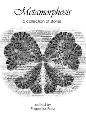 Metamorphosis, A Collection of Stories