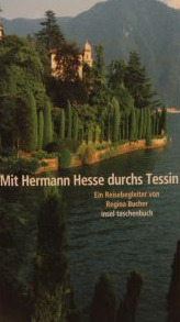 Mit Hermann Hesse durchs Tessin