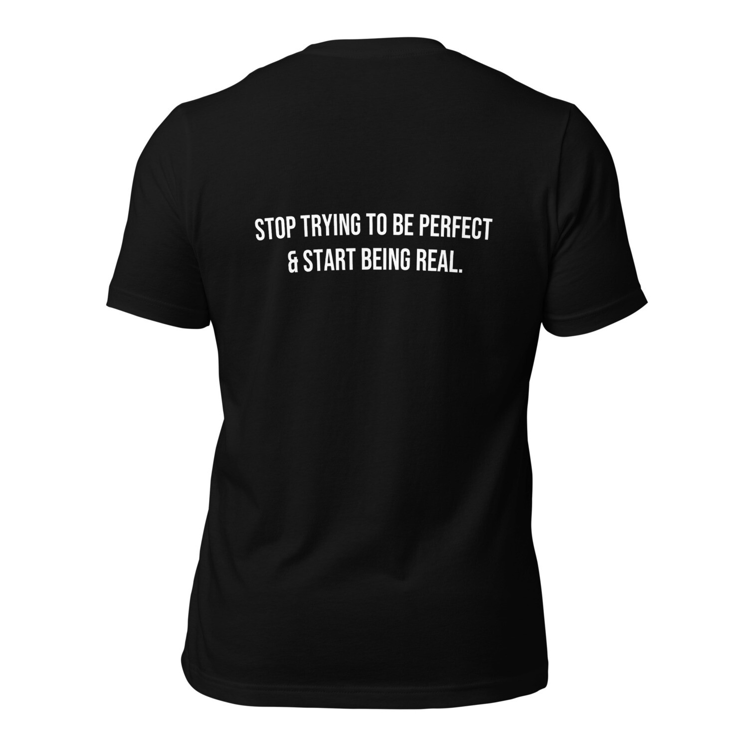 Be Real T-Shirt