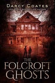 The Folcroft Ghosts by Darcy Coates