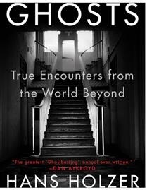 Ghosts: True Encounters from the World Beyond by Hans Holzer