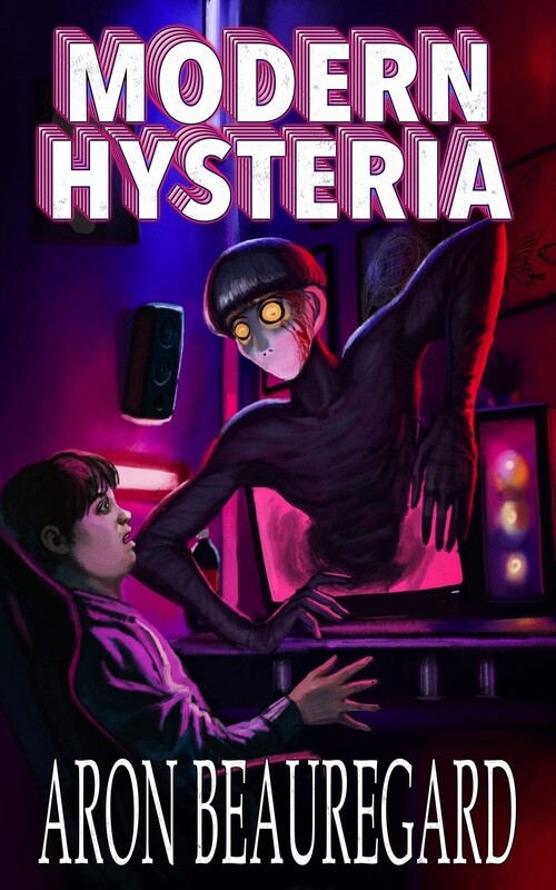 Modern Hysteria by Aron Beauregard SIGNED