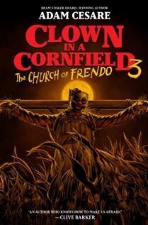 Clown in a Cornfield 3: The Church of Frendo by Adam Cesare Pre Order