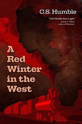 A Red Winter in the West by C.S. Humble