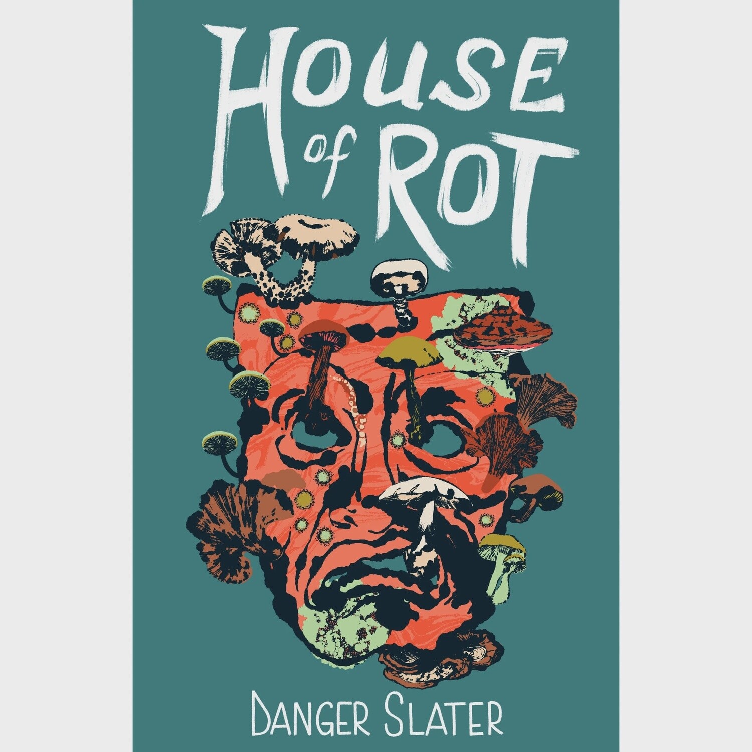 House of Rot by Danger Slater