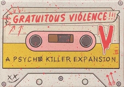 Psycho Killer: Gratuitous Violence (Expansion)