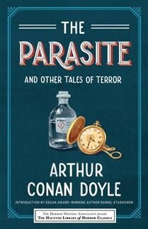 The Parasite and Other Tales of Terror by Sir Arthur Conan Doyle