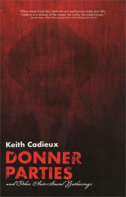 Donner Parties and Other Anti-Social Gatherings by Keith Cadieux