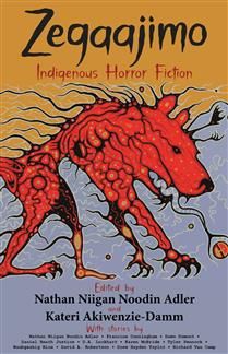 Zegaajimo: Indigenous Horror Fiction