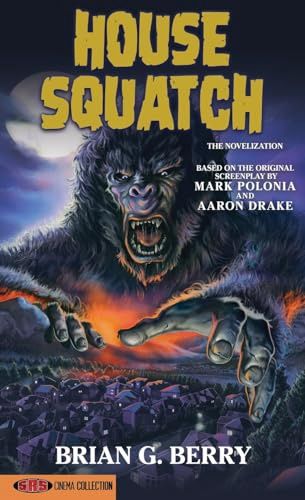 House Squatch by Brian G. Berry