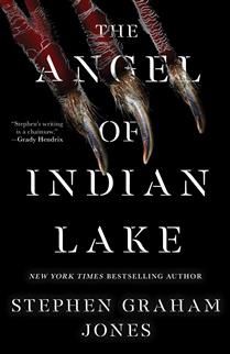 The Angel of Indian Lake by Stephen Graham Jones Paperback