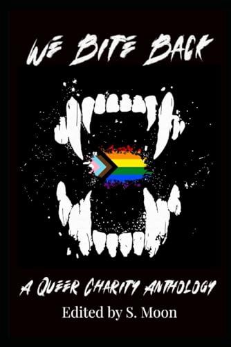 We Bite Back: A Queer Charity Anthology