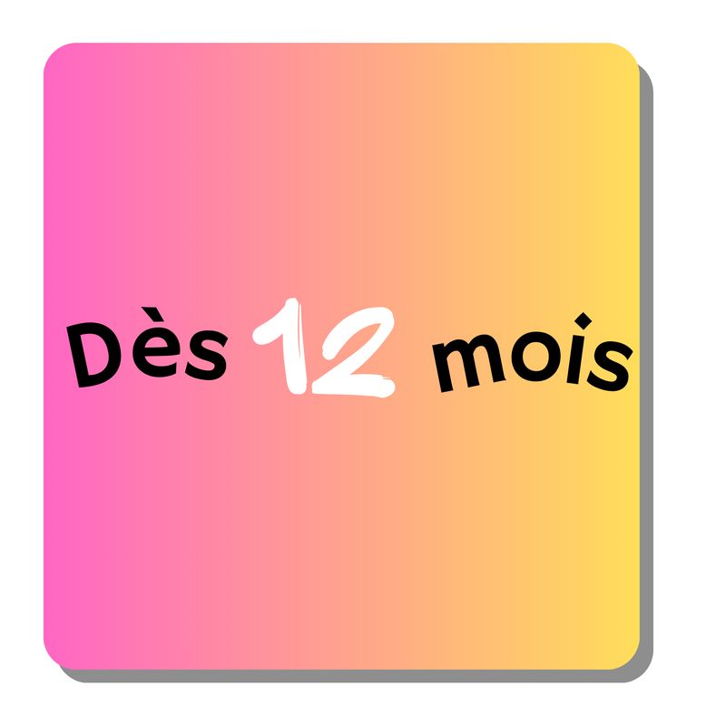 Dès 12 mois