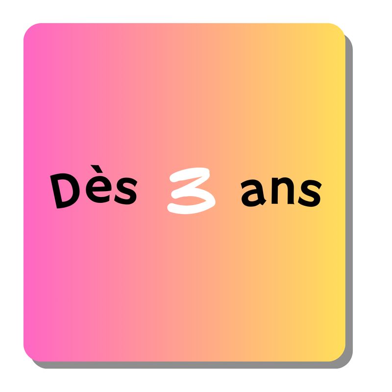 Dès 3 ans