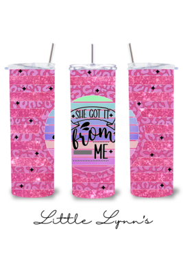 She Got It From Me 20oz Tumbler