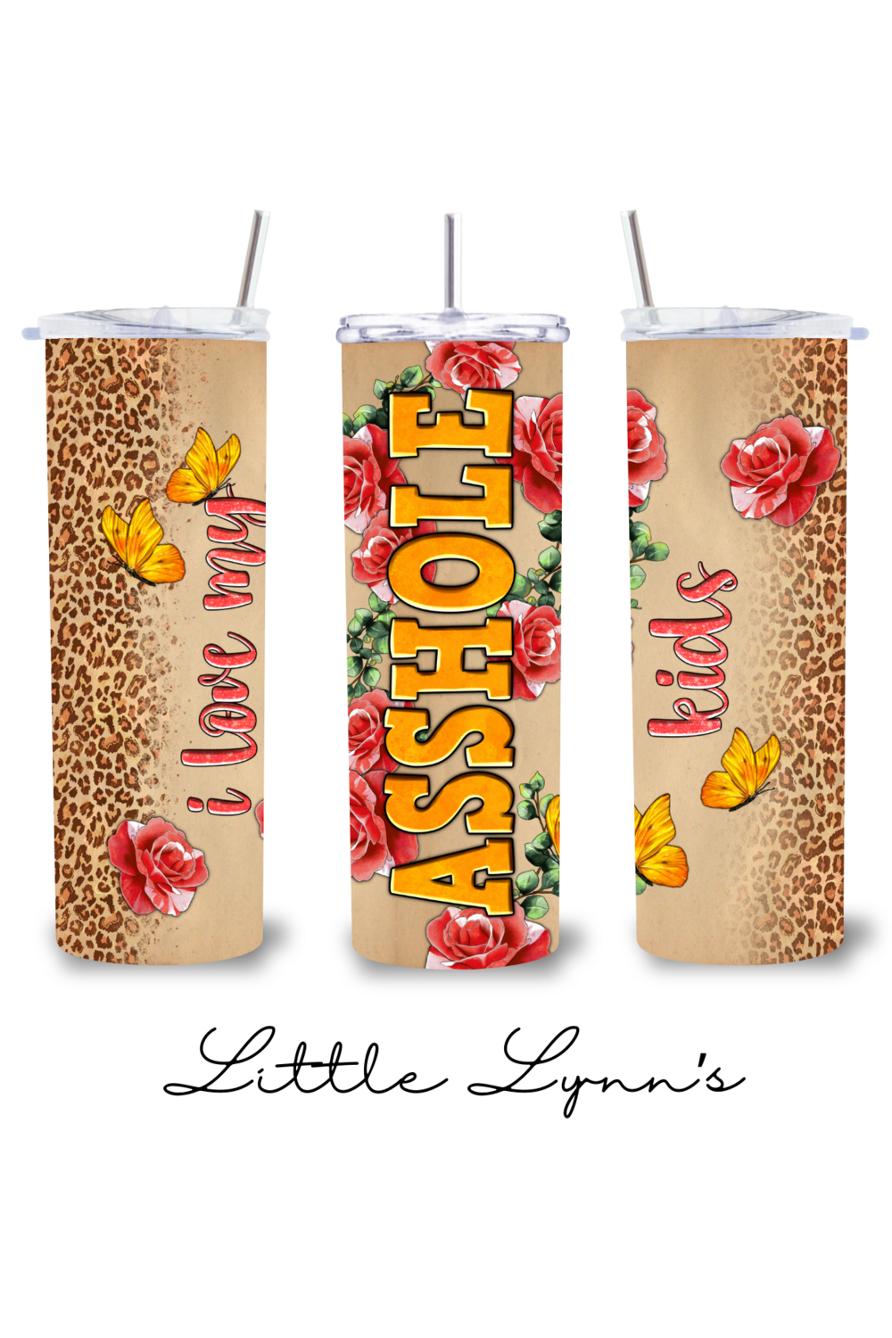I Love My Asshole Kids 20oz Tumbler