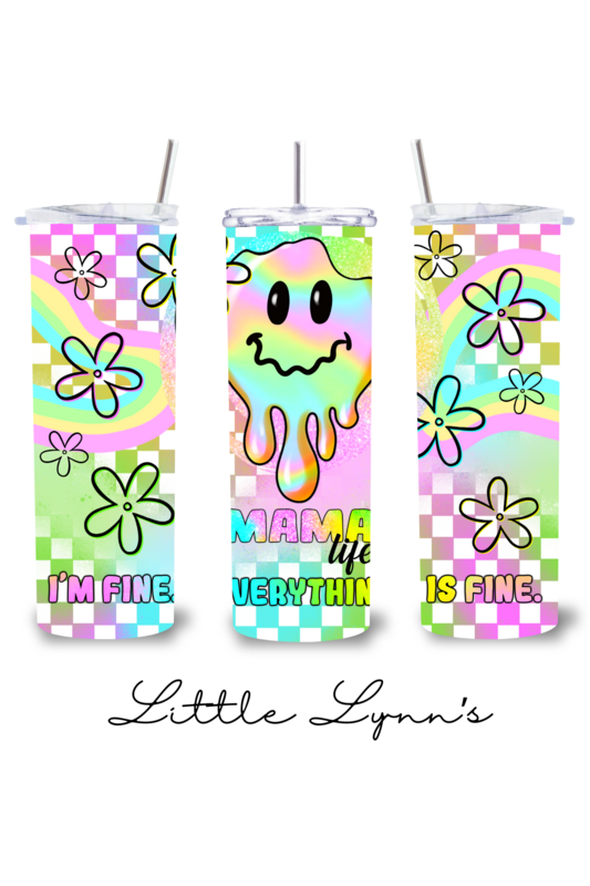 Mama Life I&#39;m Fine 20oz Tumbler
