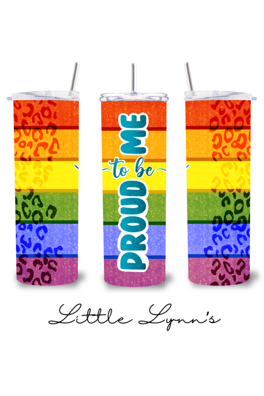 Proud To Be Me 20oz Tumbler