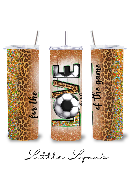 For The Love Of The Game - Soccer 20oz Tumbler