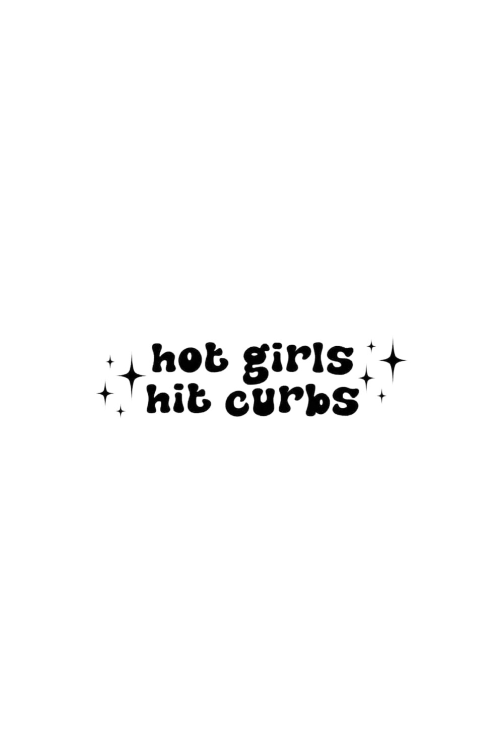 Hot Girls Hit Curbs Decal