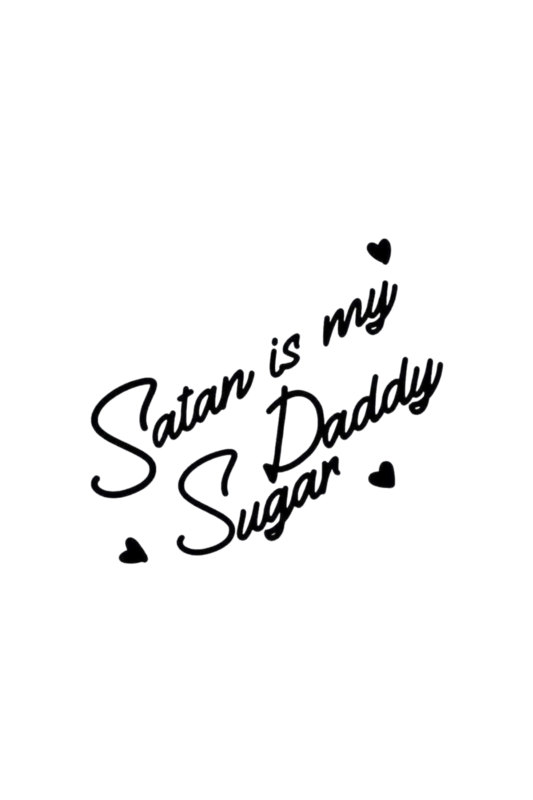 Satan Is My Sugar Daddy