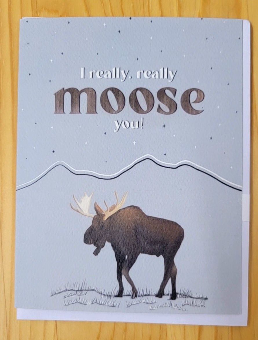 “I Really Moose You” Card