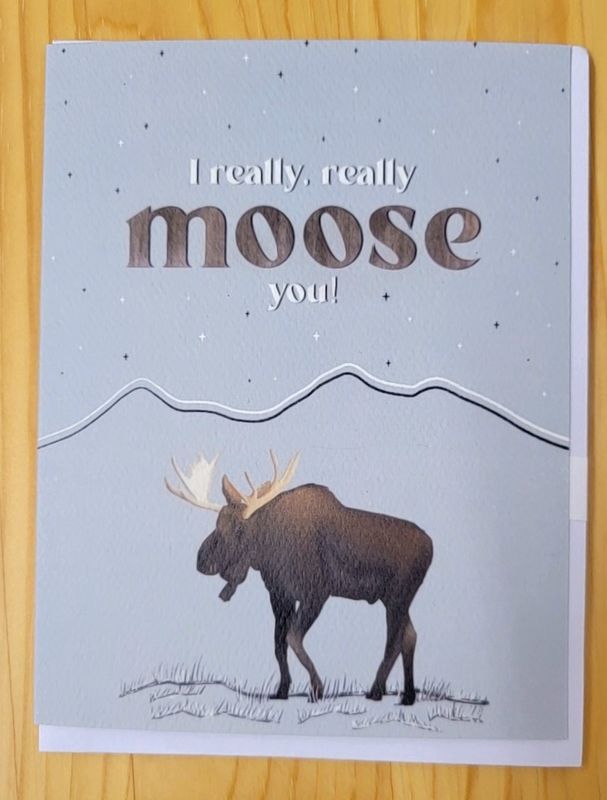 “I Really Moose You” Card